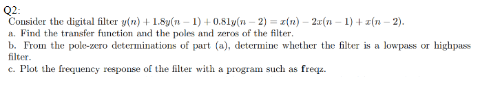 Solved Q2: Consider the digital filter | Chegg.com