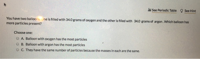 Solved You have two balloons. One is filled with 34.0 grams | Chegg.com