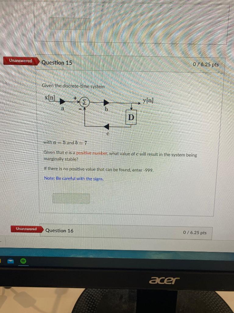 Solved Unanswered Question 15 076.25 pts Given the | Chegg.com