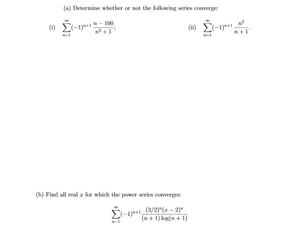 Solved (a) Determine Whether Or Not The Following Series | Chegg.com