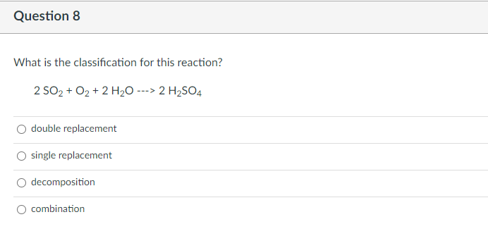 What is the classification for this reaction?
\[
2 \mathrm{SO}_{2}+\mathrm{O}_{2}+2 \mathrm{H}_{2} \mathrm{O} \cdots 2 \mathr