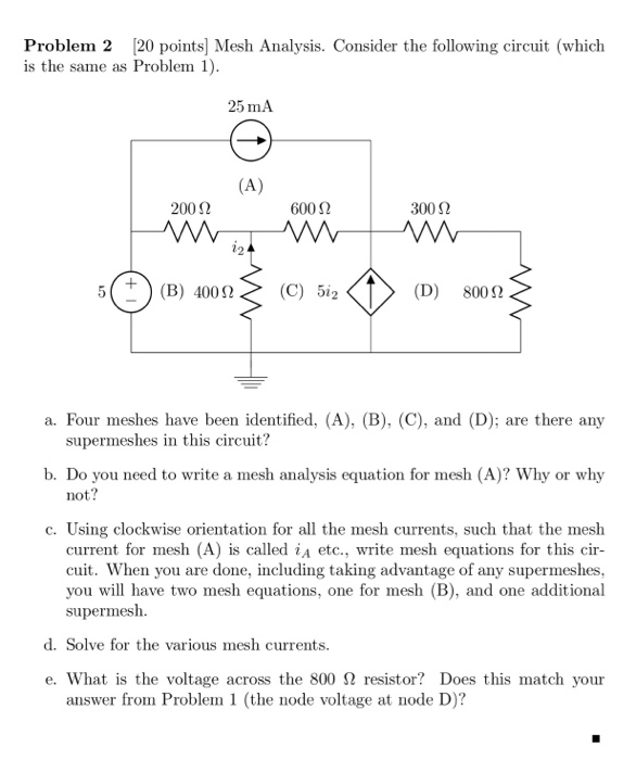 Solved Problem 2 [20 points] Mesh Analysis. Consider the | Chegg.com
