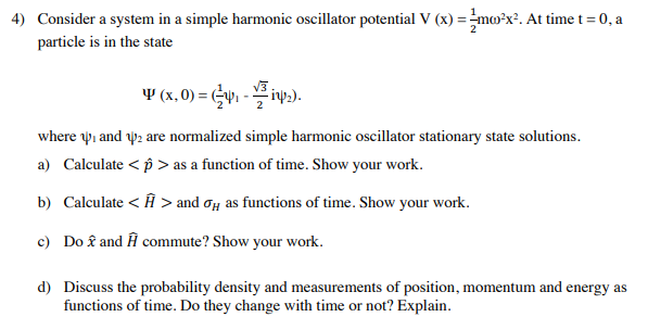 Solved 4) Consider a system in a simple harmonic oscillator | Chegg.com