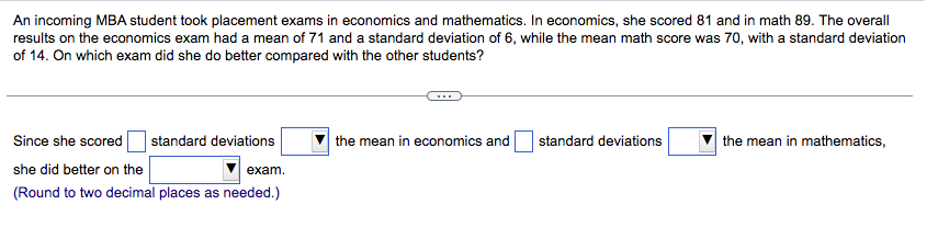 Solved An incoming MBA student took placement exams in | Chegg.com