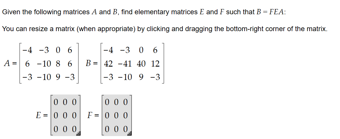 Solved Given the following matrices A and B, find elementary | Chegg.com