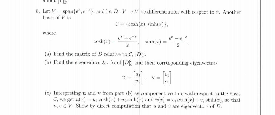 Solved Let V=span{ex,e−x}, and let D:V→V be differentiation | Chegg.com