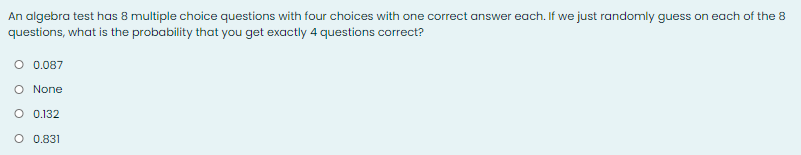Solved An algebra test has 8 multiple choice questions with | Chegg.com
