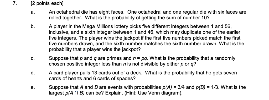 Solved 7.[2 points each] An octahedral die has eight faces. | Chegg.com