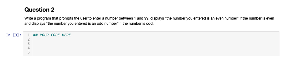 Solved Question 2 Write a program that prompts the user to | Chegg.com