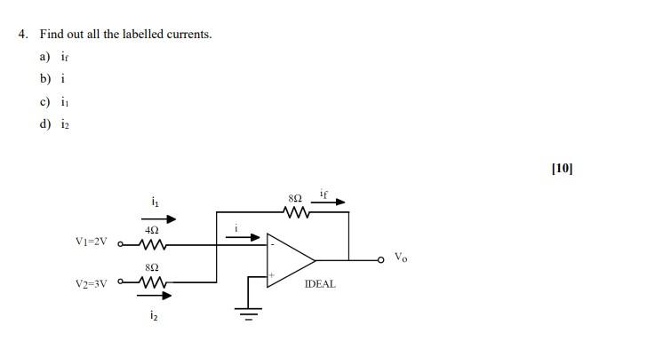 Solved 4. Find Out All The Labelled Currents. A) If B) I C) | Chegg.com