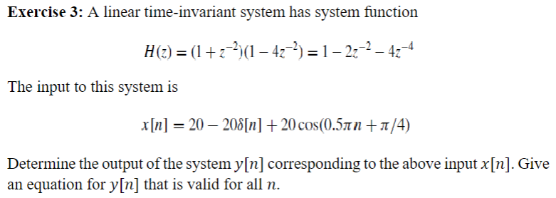 Solved Exercise 3: A linear time-invariant system has system | Chegg.com