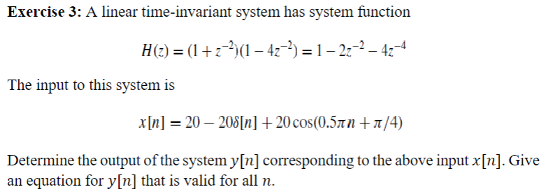 Solved Exercise 3: A Linear Time-invariant System Has System | Chegg.com