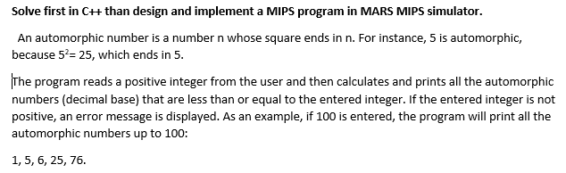 Solve first in CH than design and implement a MIPS program in MARS MIPS simulator. An automorphic number is a number n whose