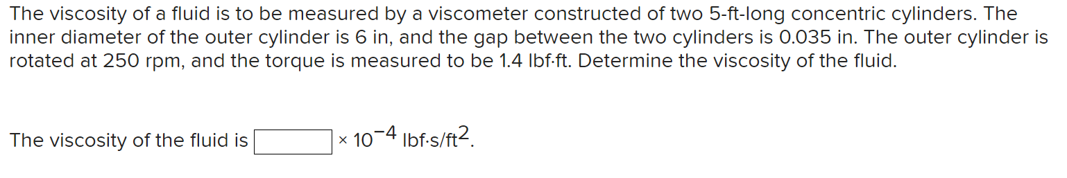 Solved The viscosity of a fluid is to be measured by a | Chegg.com
