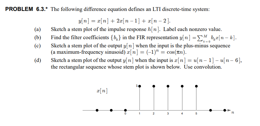Solved PROBLEM 6.3.* The following difference equation | Chegg.com