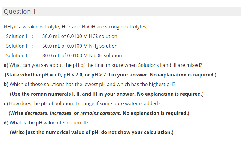 Solved Question 1 NH3 is a weak electrolyte; HCl and NaOH | Chegg.com