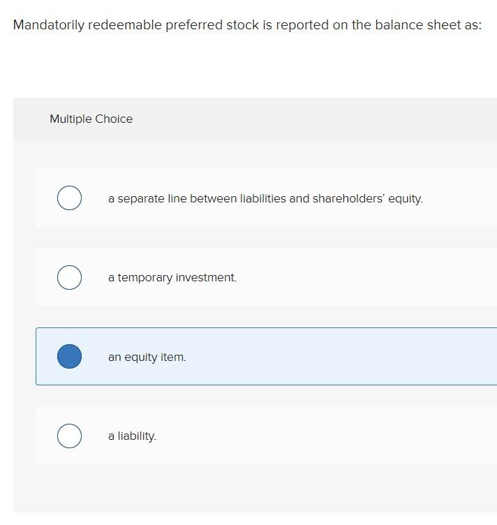 solved-mandatorily-redeemable-preferred-stock-is-reported-on-chegg