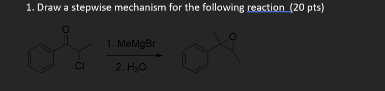 Solved 1. Draw a stepwise mechanism for the following | Chegg.com