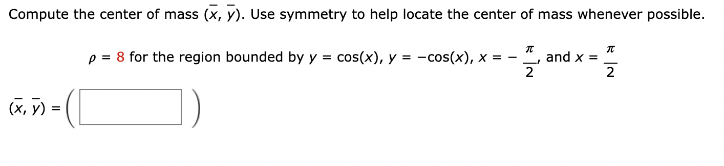 Compute The Center Of Mass (xˉ,yˉ). Use Symmetry To | Chegg.com