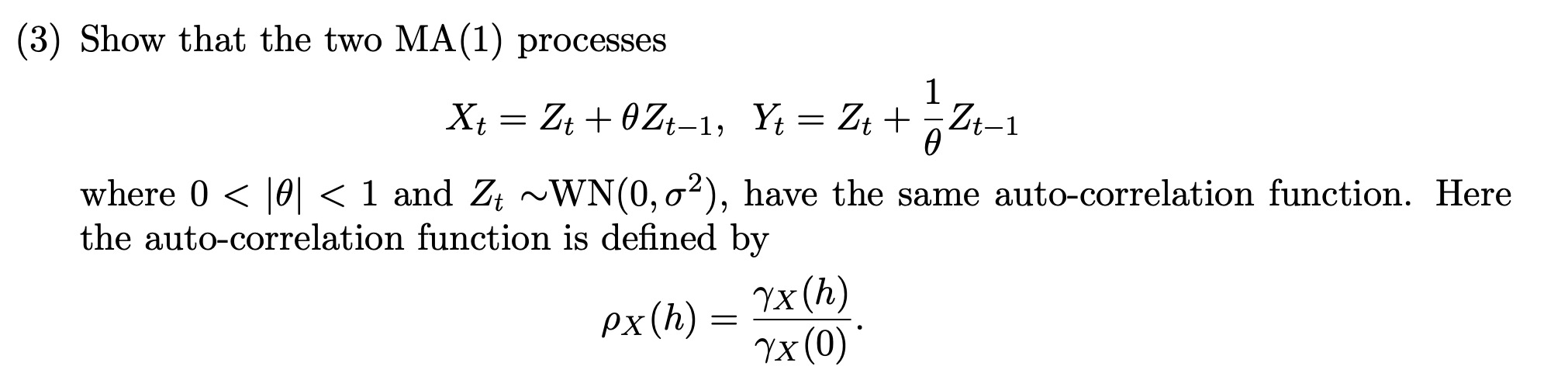 Solved (3) Show that the two MA(1) processes | Chegg.com