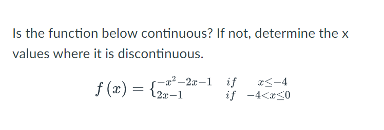 Solved Is the function below continuous? If not, determine | Chegg.com