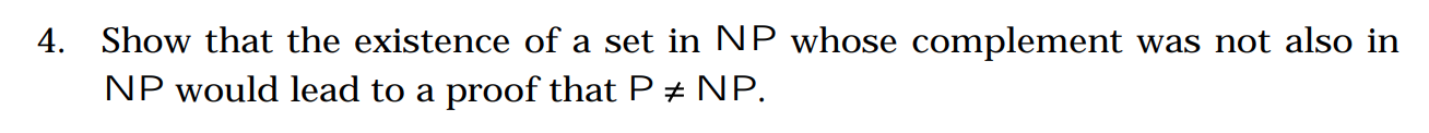 Solved 4. Show that the existence of a set in NP whose | Chegg.com
