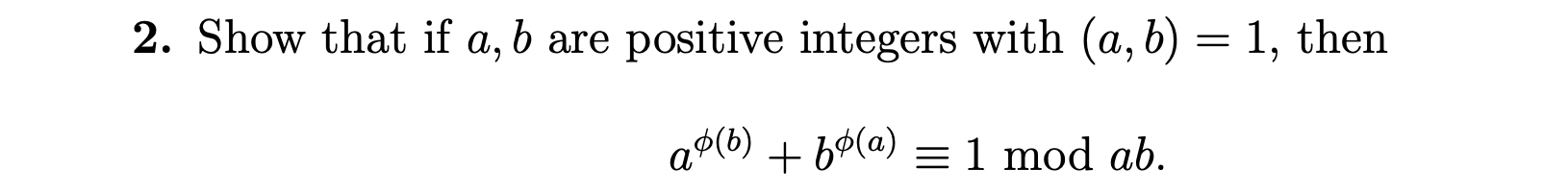 Solved 2. Show That If A, B Are Positive Integers With (a,b) | Chegg.com