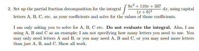 Solved 2. Set up the partial fraction decomposition for the | Chegg.com