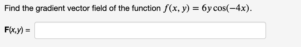 Solved Find the gradient vector field of the function f(x, | Chegg.com