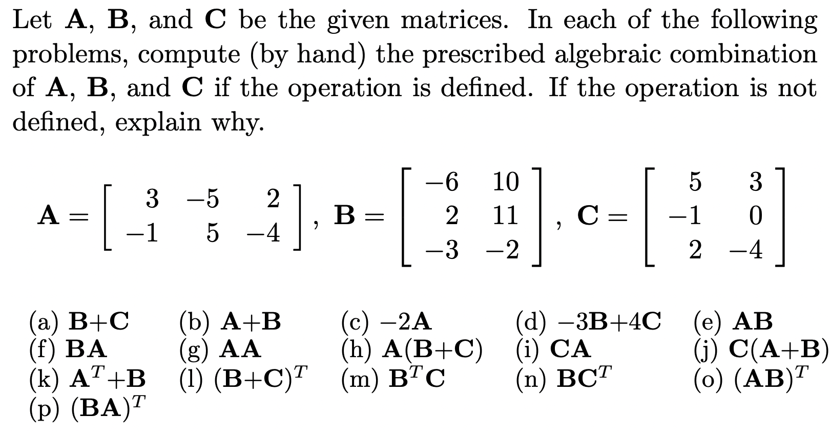 Solved Let A, B, And C Be The Given Matrices. In Each Of The | Chegg.com