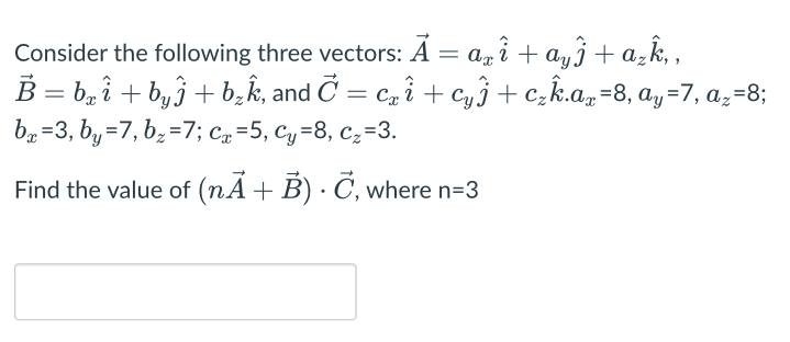 Solved Consider the following three vectors: | Chegg.com