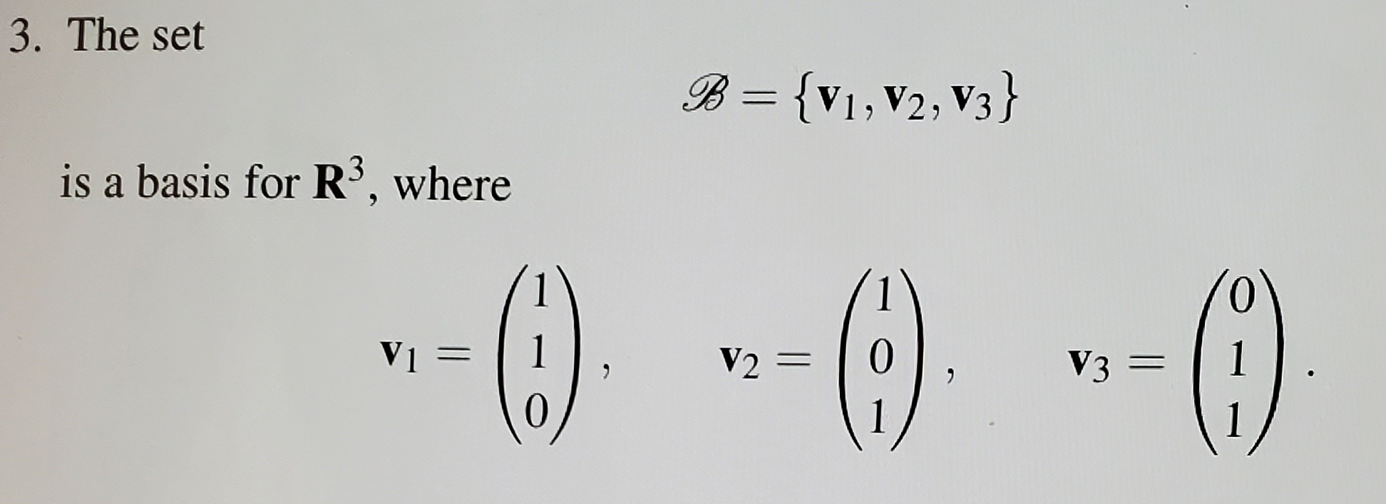 Solved 3. The Set B={v1,v2,v3} Is A Basis For R3, Where | Chegg.com