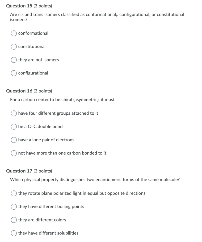 Solved Question 15 (3 Points) Are Cis And Trans Isomers | Chegg.com