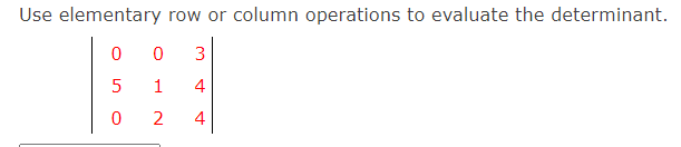 Solved Use elementary row or column operations to evaluate | Chegg.com