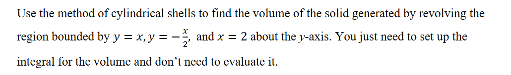 Solved Use the method of cylindrical shells to find the | Chegg.com