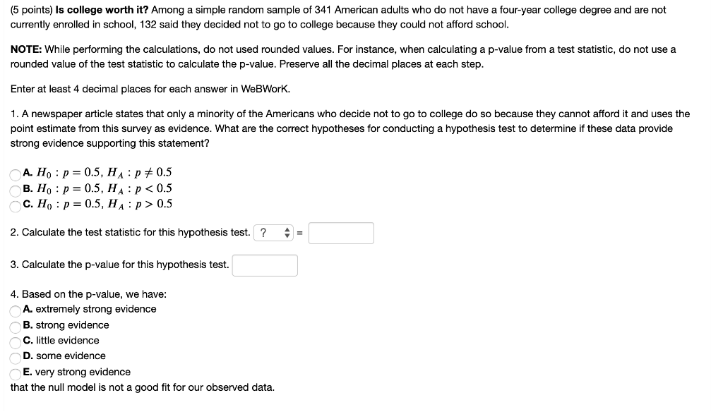 Solved (5 points) Is college worth it? Among a simple random | Chegg.com