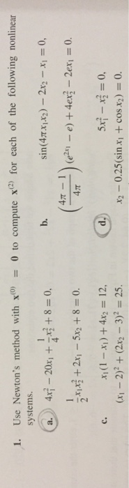 Solved Use Newton's method with x^(0) = 0 to compute x^(2) | Chegg.com