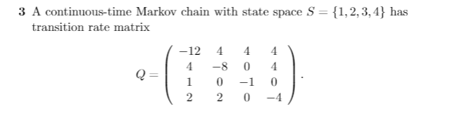 Solved 3 A continuous-time Markov chain with state space S = | Chegg.com