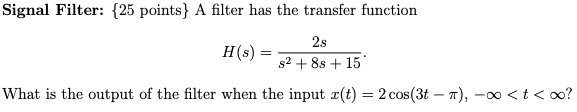 Solved Signal Filter: {25 points} A filter has the transfer | Chegg.com