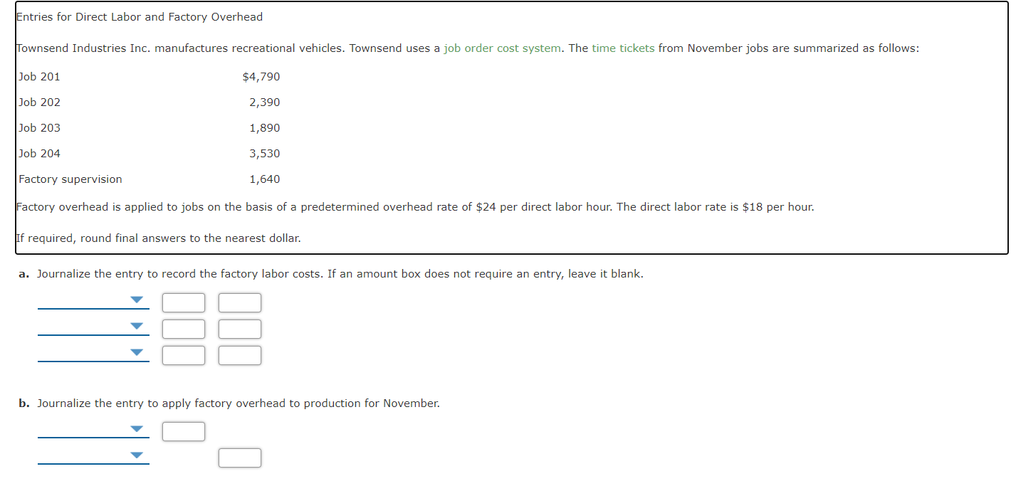Solved Entries for Direct Labor and Factory Overhead