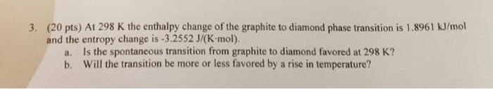 Solved (20 pts) At 298 K the enthalpy change of the graphite | Chegg.com