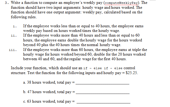 3. Write a function to compute an employee's weekly | Chegg.com