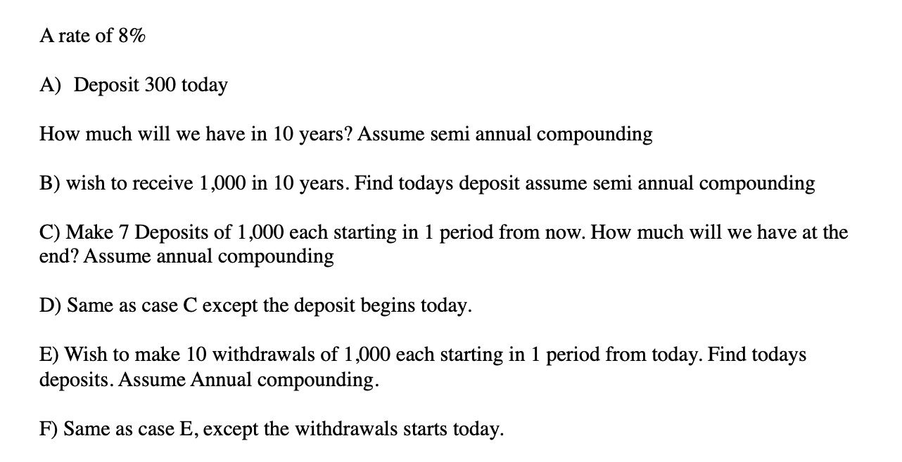 Solved A) Deposit 300 today How much will we have in 10 | Chegg.com