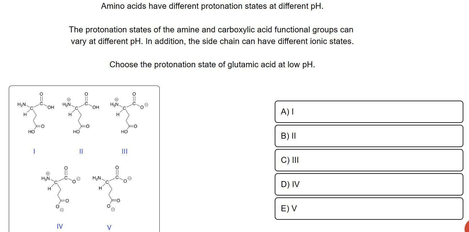 Solved Amino acids have different protonation states at
