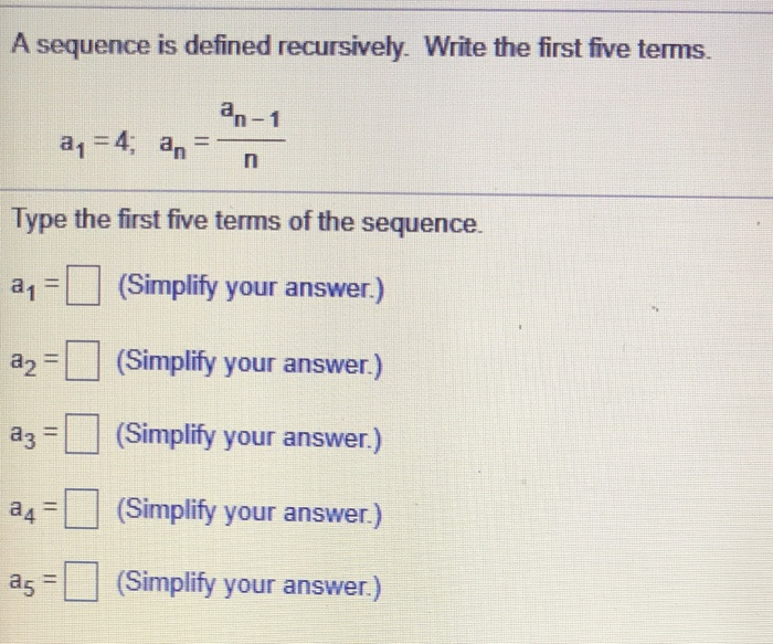 Solved A sequence is defined recursively. Write the first | Chegg.com