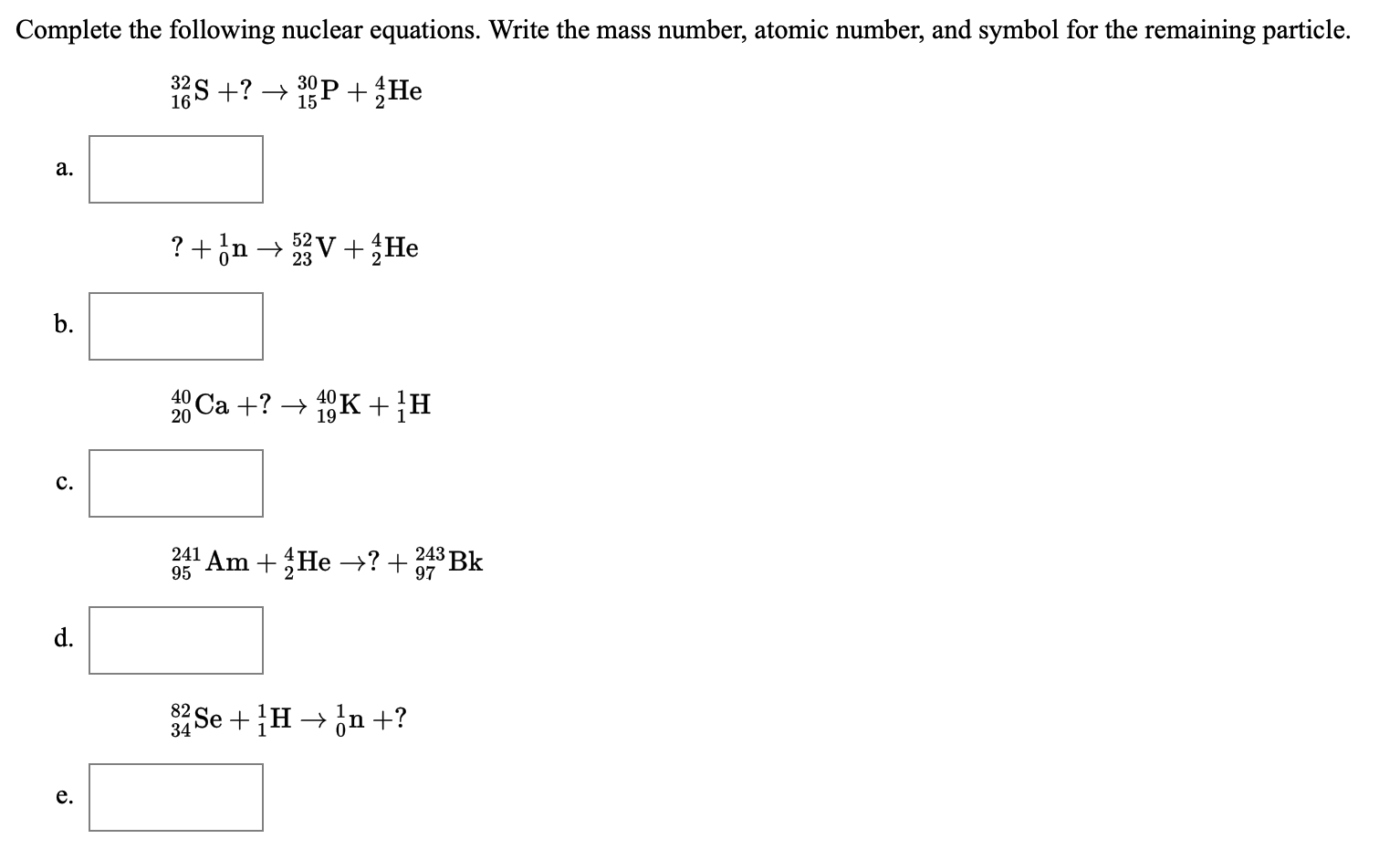 Nuclear Math Problems Solved Complete the following nuclear equations. Write the | Chegg.com
