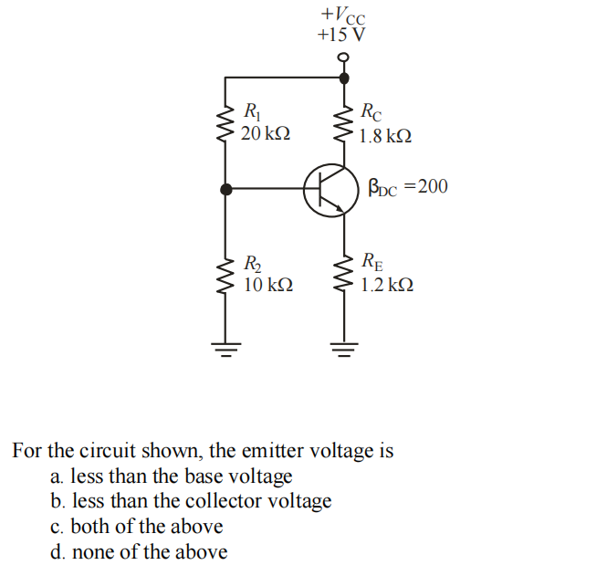 Solved For the circuit shown, the emitter voltage isa. ﻿less
