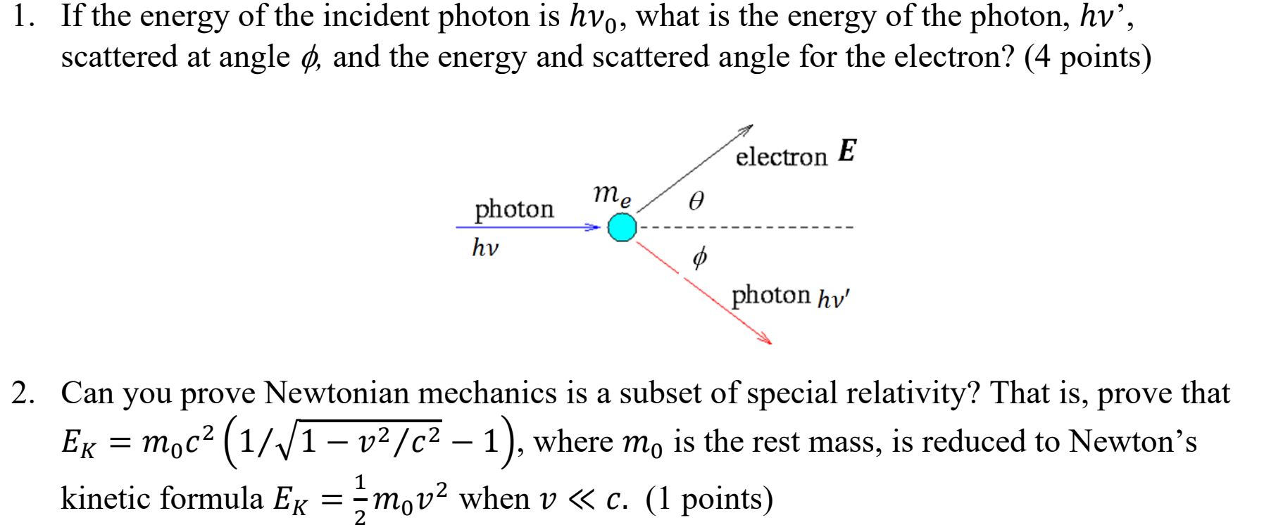 Solved 1. If the energy of the incident photon is hv0, what | Chegg.com
