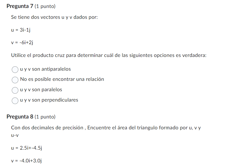 Se tiene dos vectores \( \mathrm{u} y \mathrm{v} \) dados por: \[ \begin{array}{l} u=3 i-1 j \\ v=-6 i+2 j \end{array} \] Uti