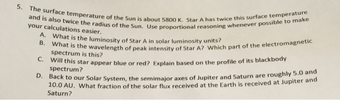 Solved 5. The surface temperature of the Sun and is also | Chegg.com